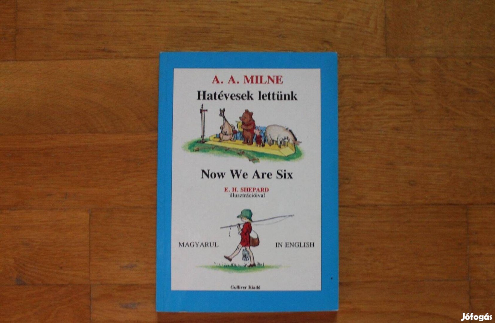 A.A. Milne - Hatévesek lettünk magyarul, angolul