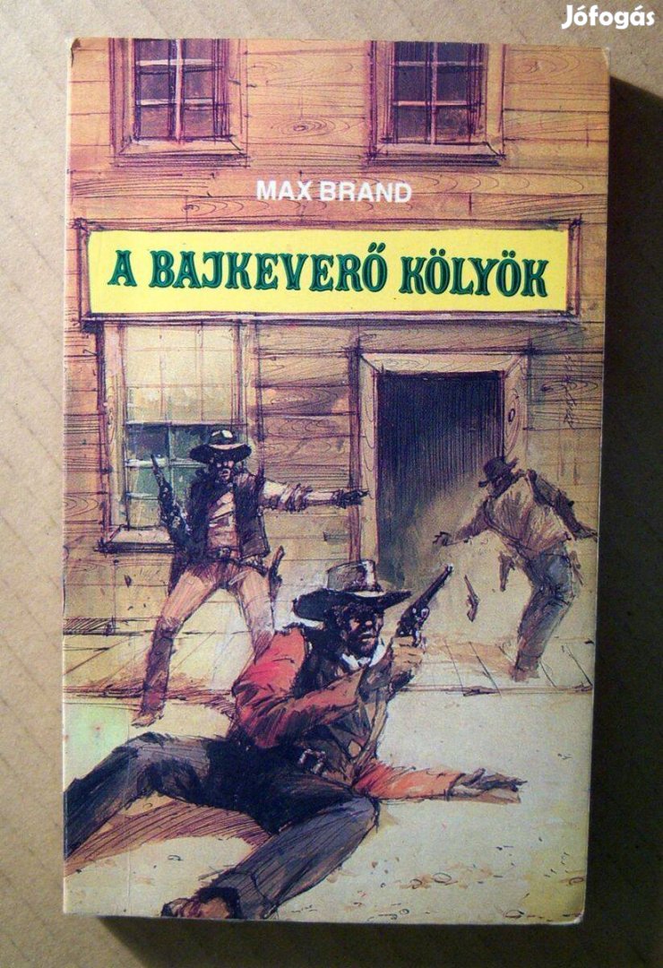 A Bajkeverő Kölyök (Max Brand) 1989 (8kép+tartalom)