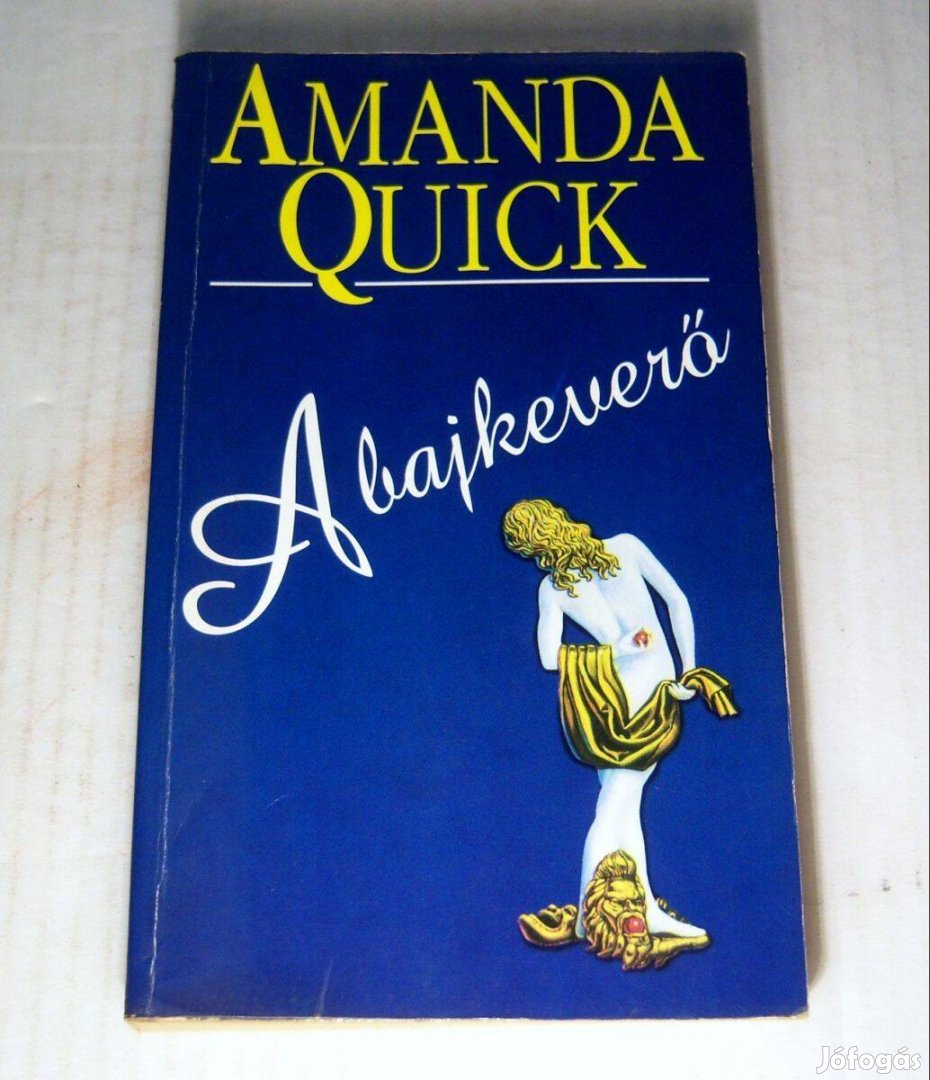 A Bajkeverő (Amanda Quick) 1997 (5kép+tartalom)