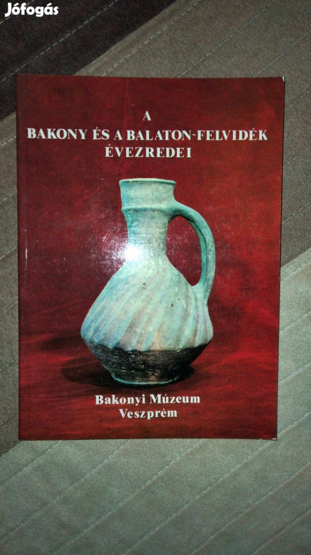 A Bakony és a Balaton-felvidék évezredei