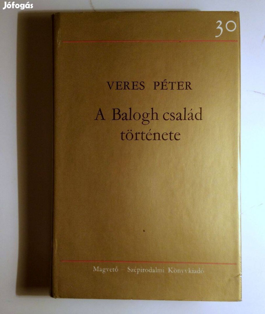 A Balogh Család Története I. (Veres Péter) 1978 (9kép+tartalom)