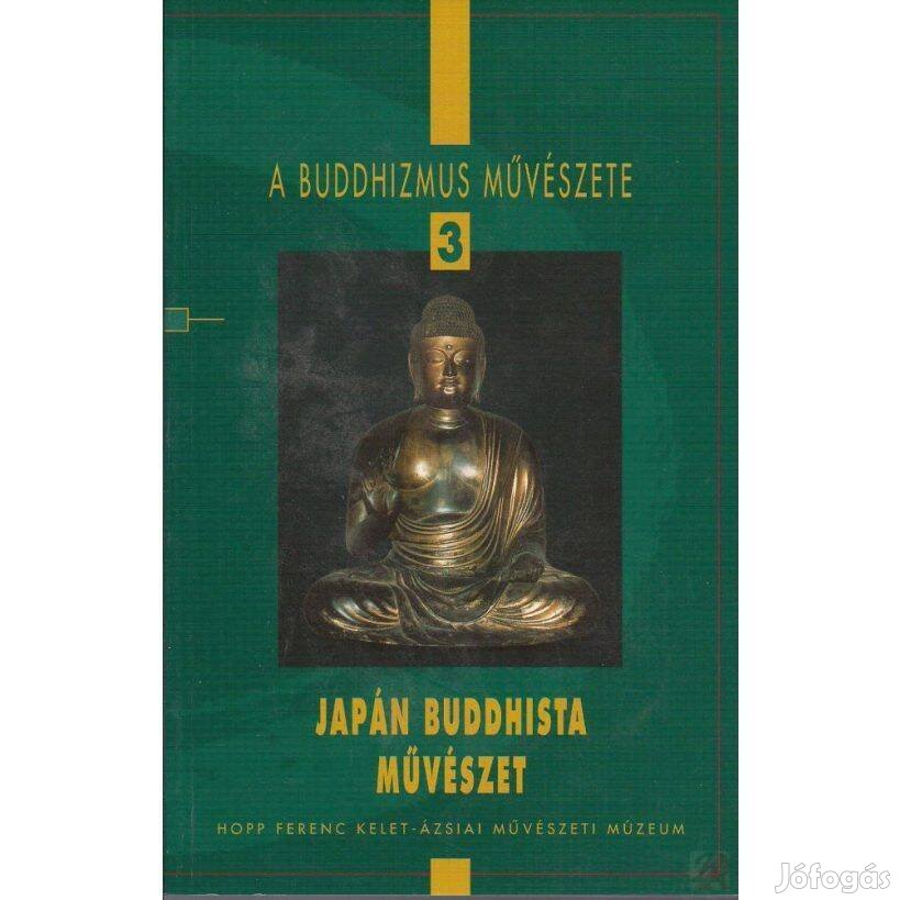 A Buddhizmus művészete 3 Japán buddhista művészet