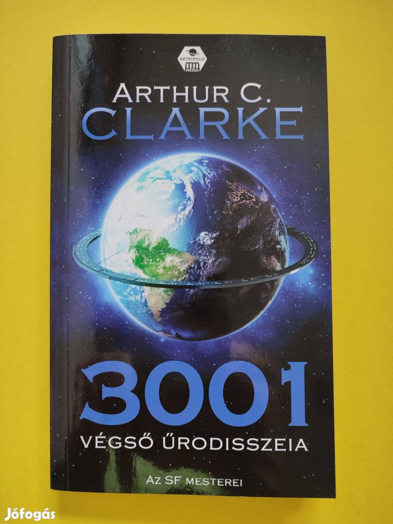 A.C. Clarke - 3001 Végső Űrodisszeia