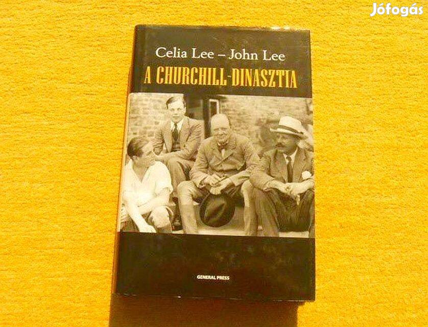 A Churchill-dinasztia - Celia Lee, John Lee - Új, olvasatlan