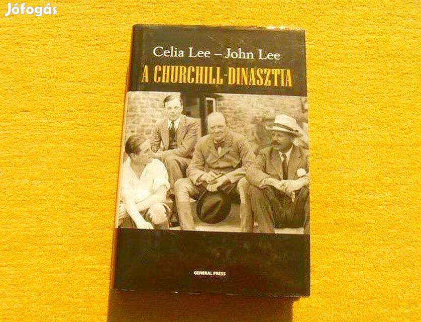 A Churchill-dinasztia - Celia Lee, John Lee - Új könyv