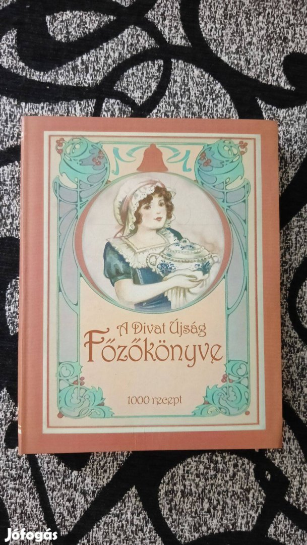 A Divat Újság főzőkönyve - 1000 recept