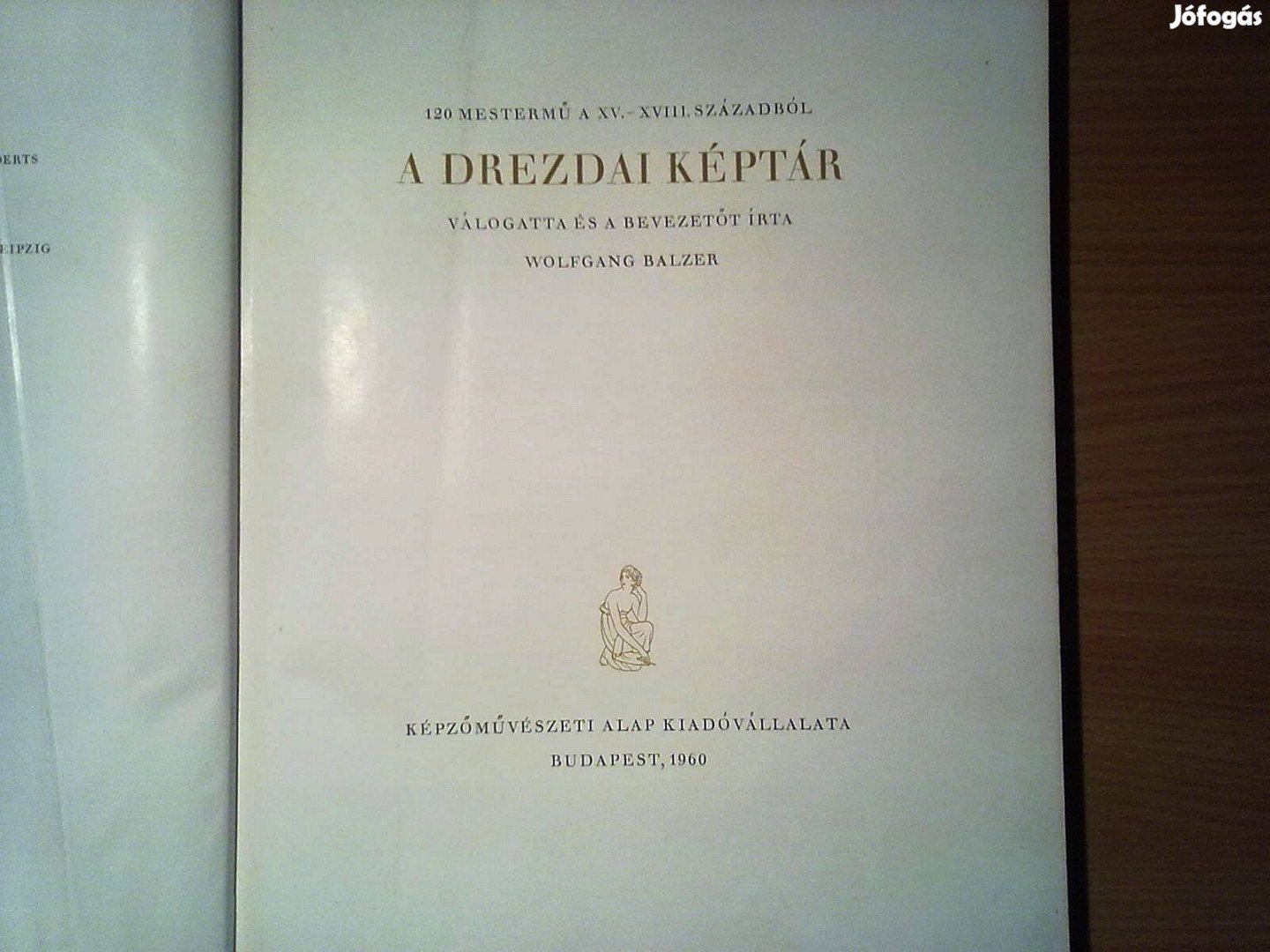 A Drezdai Képtár (120 mestermű a XV. -XVIII. századból)