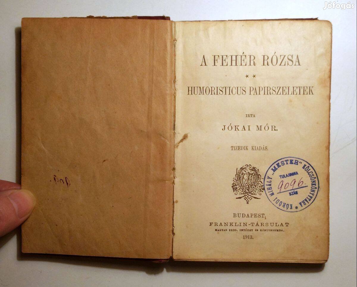 A Fehér Rózsa/Humoristicus Papirszeletek (Jókai Mór) 1913 (viseltes)