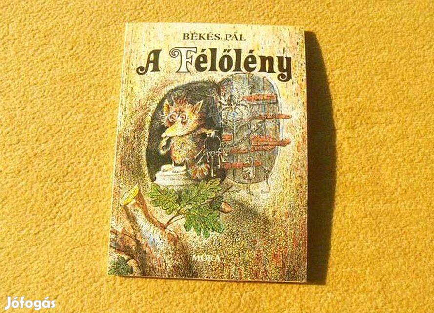 A Félőlény - Békés Pál