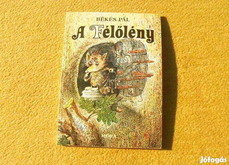 A Félőlény - Békés Pál