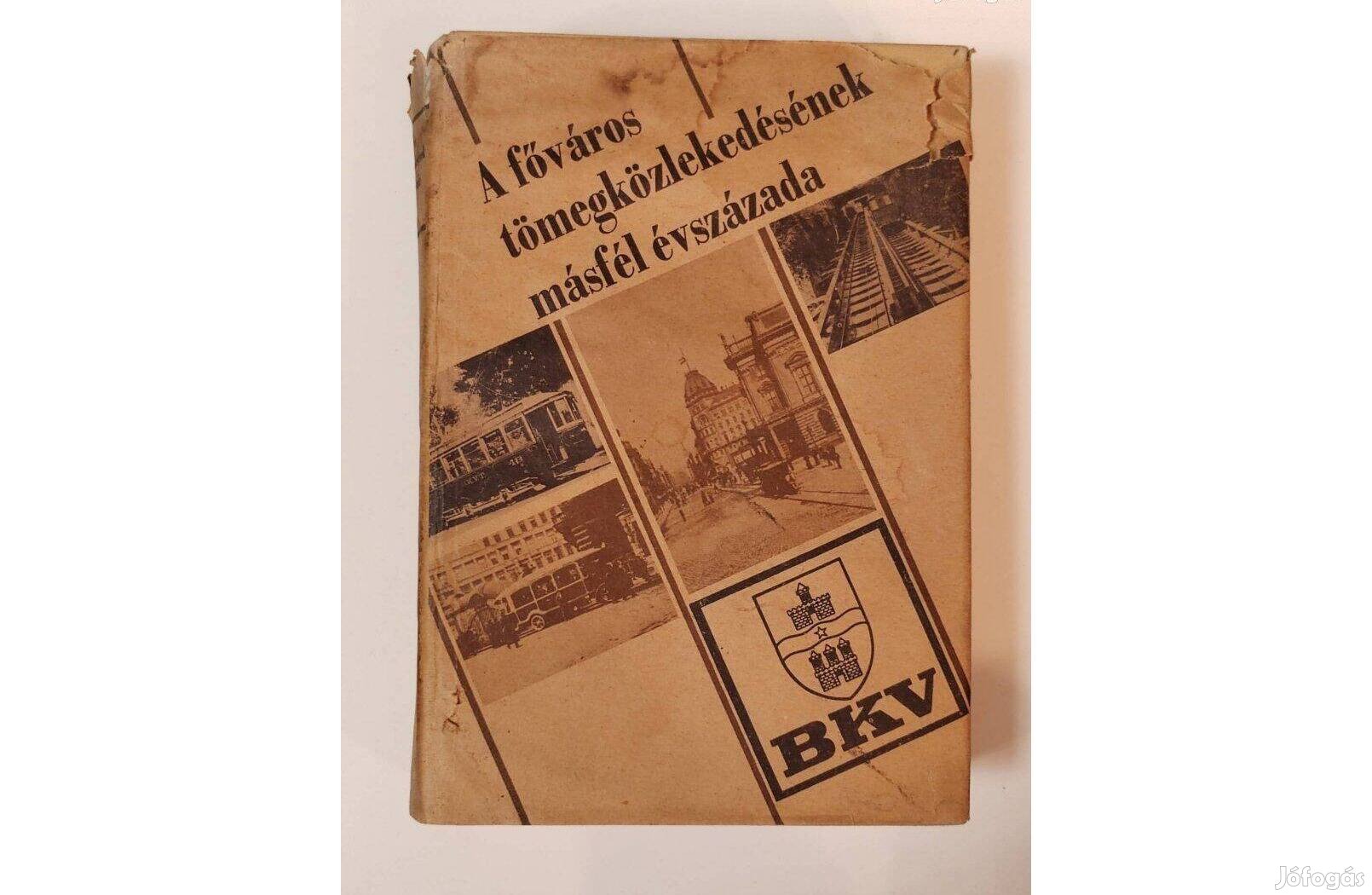 A Főváros Tömegközlekedésének Másfél Évszázada I. kötet, BKV