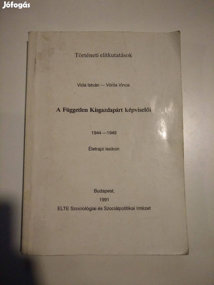 A Független Kisgazdapárt képviselői 1944-1949/Életrajzi Lexikon