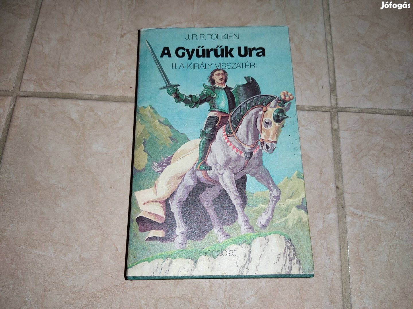 A Gyűrűk Ura III. A Király Visszatér (1. Kiadás)(1981)