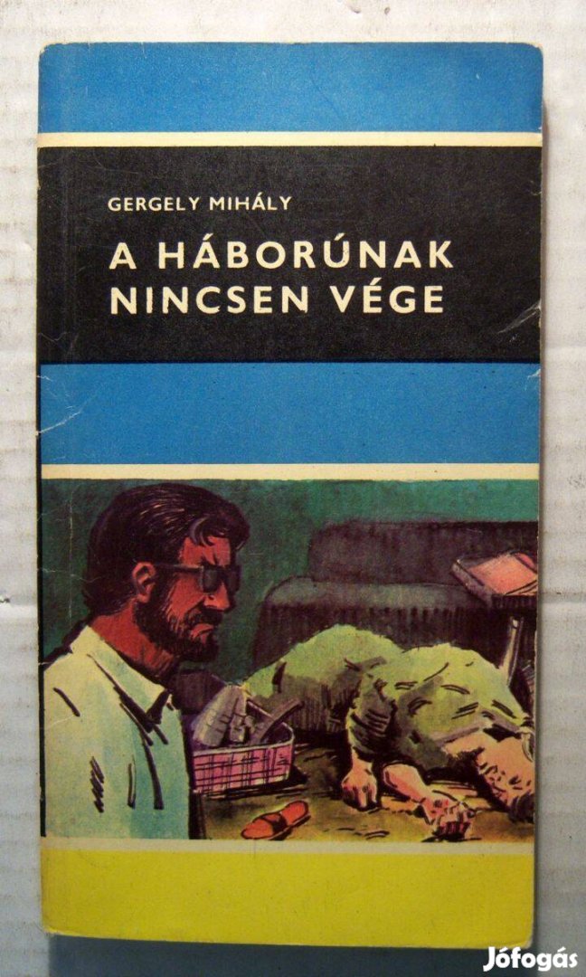 A Háborúnak Nincsen Vége (Gergely Mihály) 1969 (5kép+tartalom)