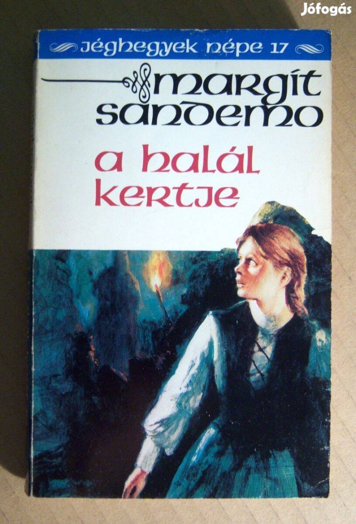 A Halál Kertje (Margit Sandemo) 1995 (Jéghegyek Népe 17.) 7kép+tartalo