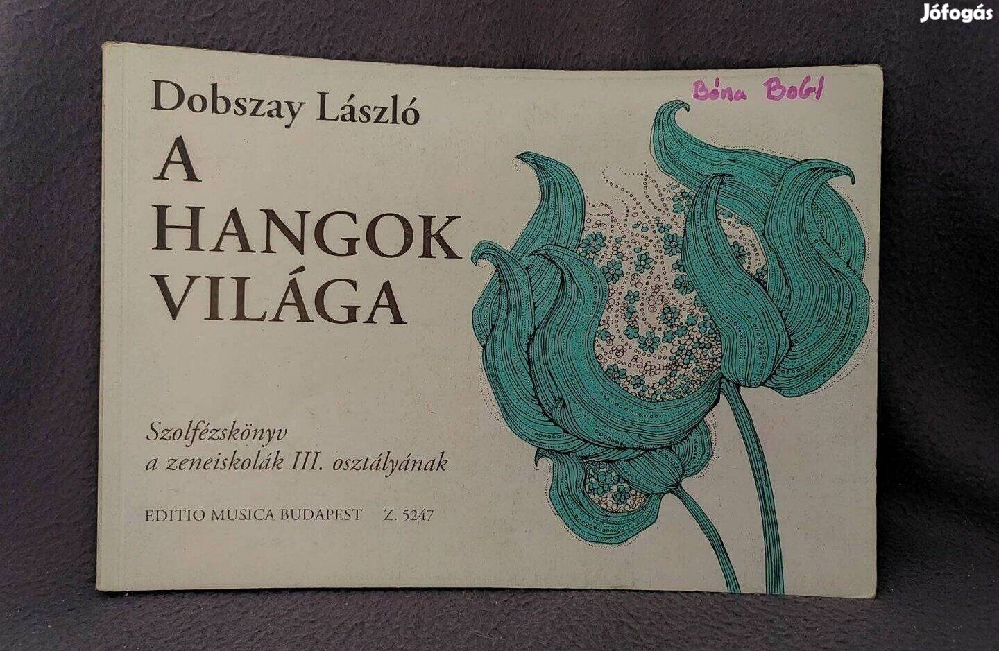 A Hangok Világa, szolfézskönyv- Dobszay László