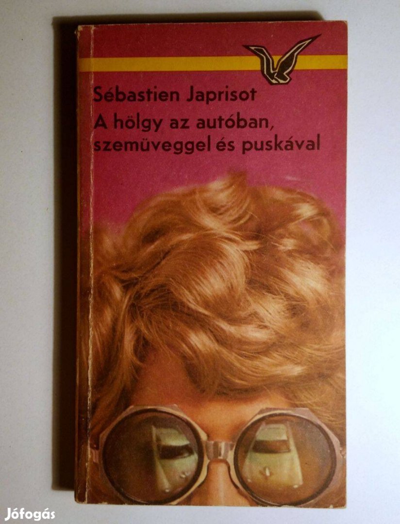 A Hölgy az Autóban, Szemüveggel és Puskával (Sébastien Japrisot) 1974