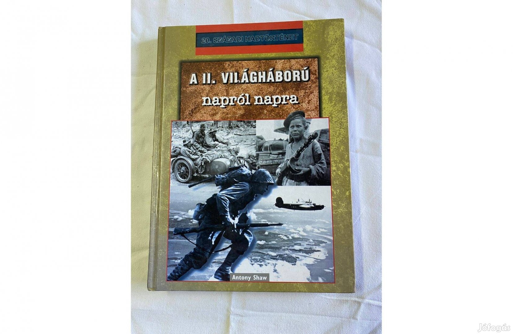 A II.Világháború napról napra