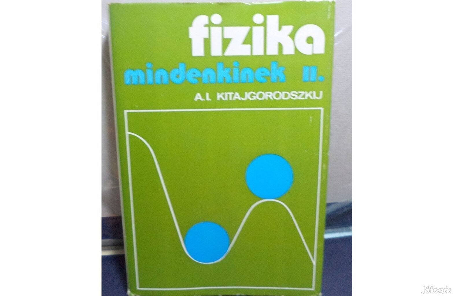 A.I. Kitajgorodszkij: Fizika mindenkinek II