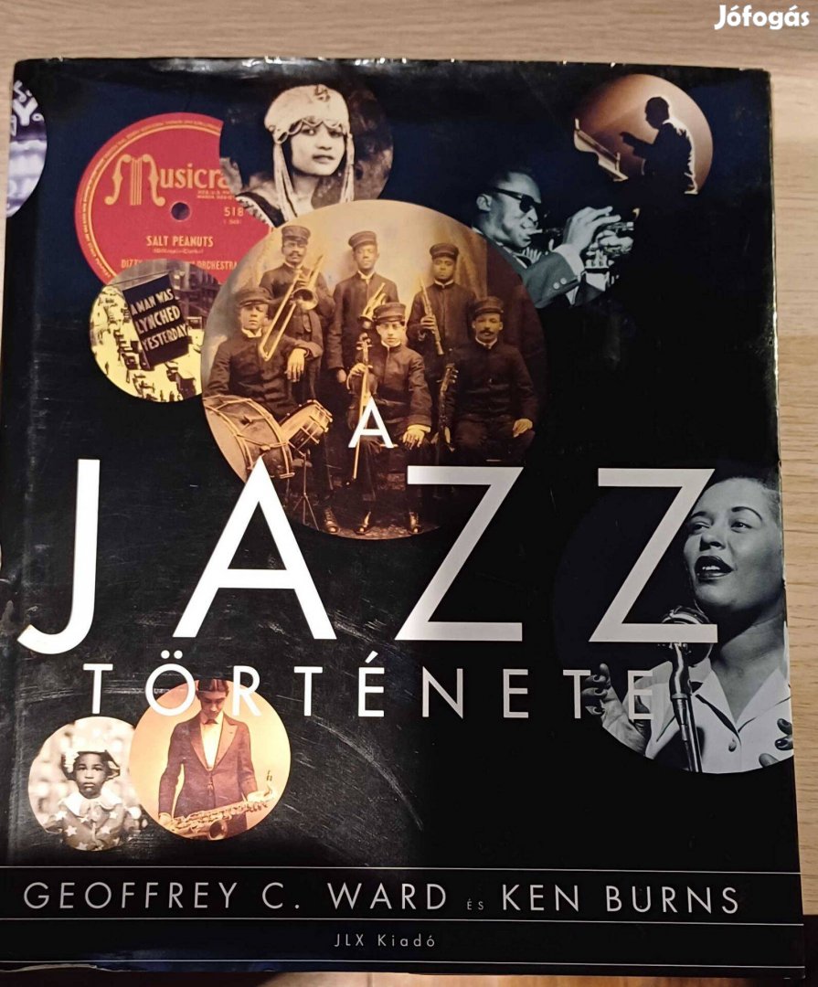 A Jazz története - Geoffrey C. Ward - Ken Burns -Jlx Kiadó