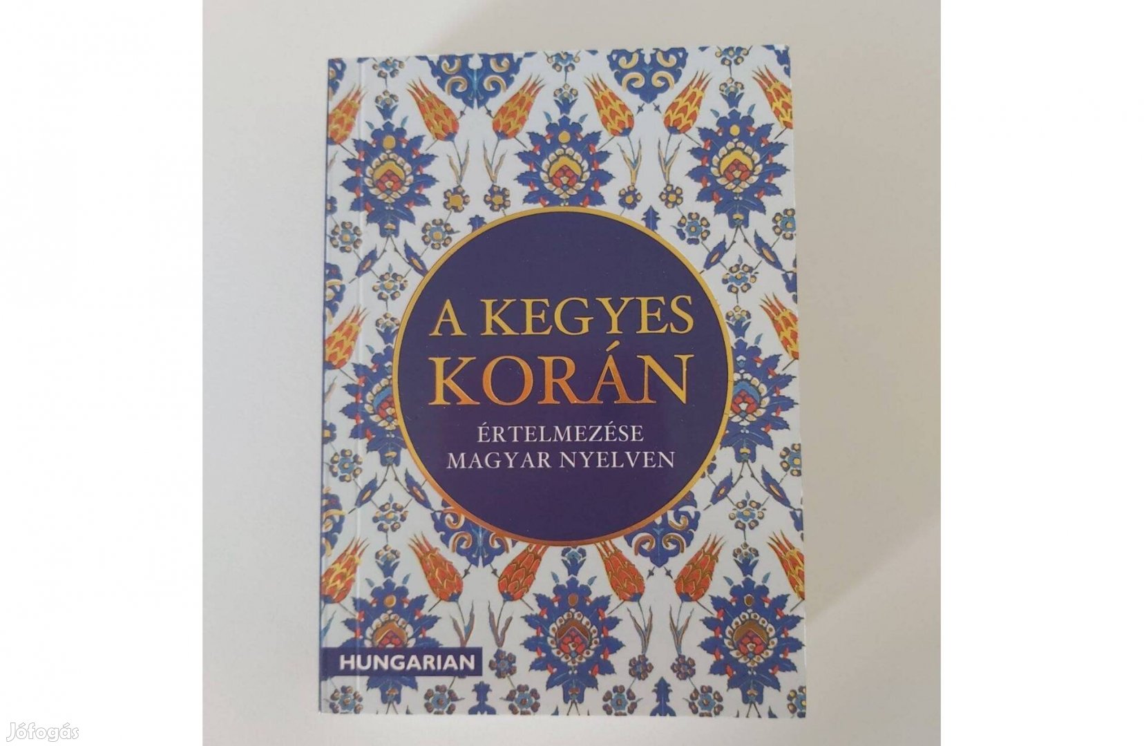A Kegyes Korán értelmezése magyar nyelven