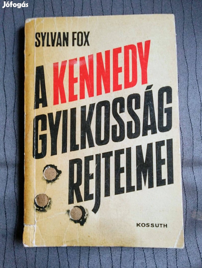 A Kennedy gyilkosság rejtelmei Sylvan Fox