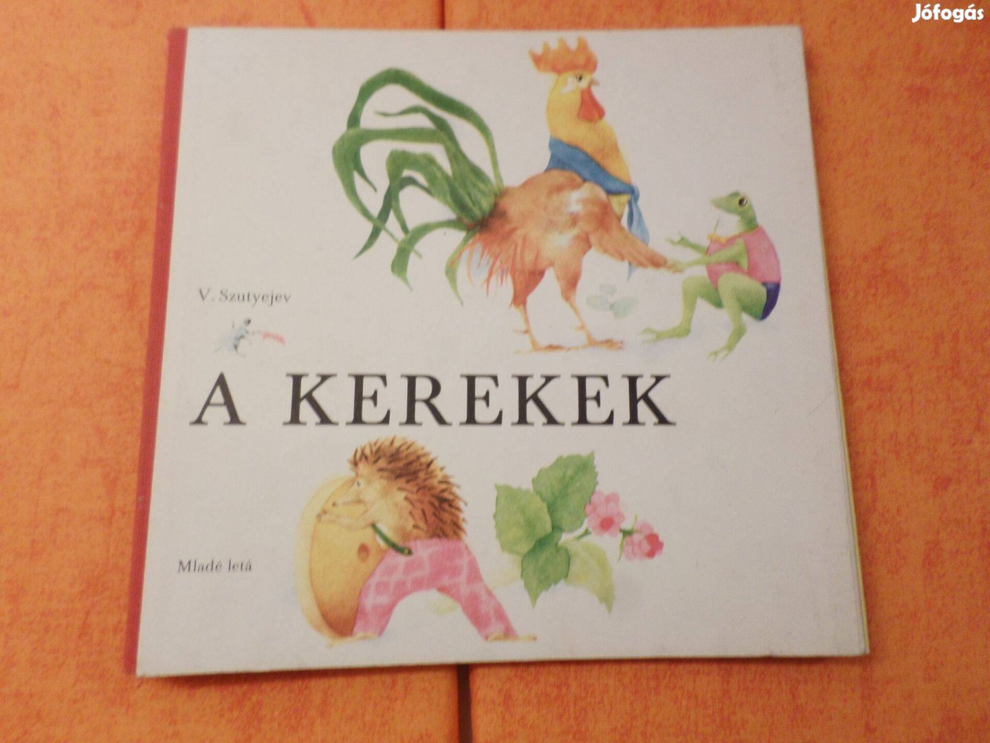 A Kerekek, V. Szutyejev Gyermekkönyv, meséskönyv