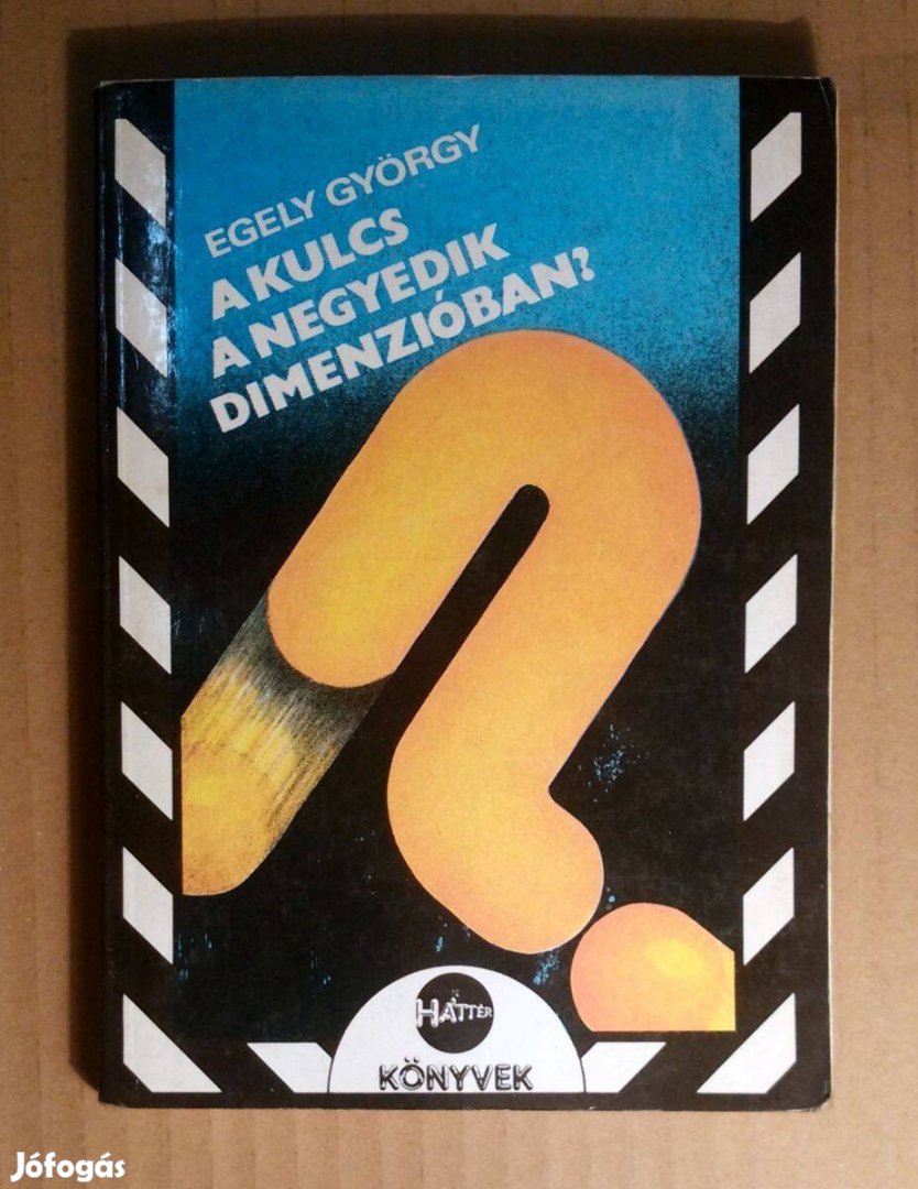 A Kulcs a Negyedik Dimenzióban (Egely György) 1988 (szétesik) 8kép+tar