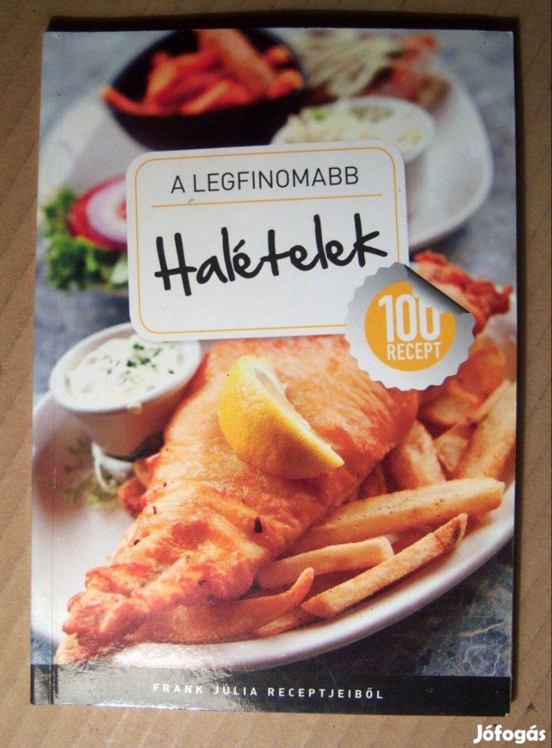 A Legfinomabb - Halételek Frank Júlia Recepjeiből (2012) 6kép+tartalom