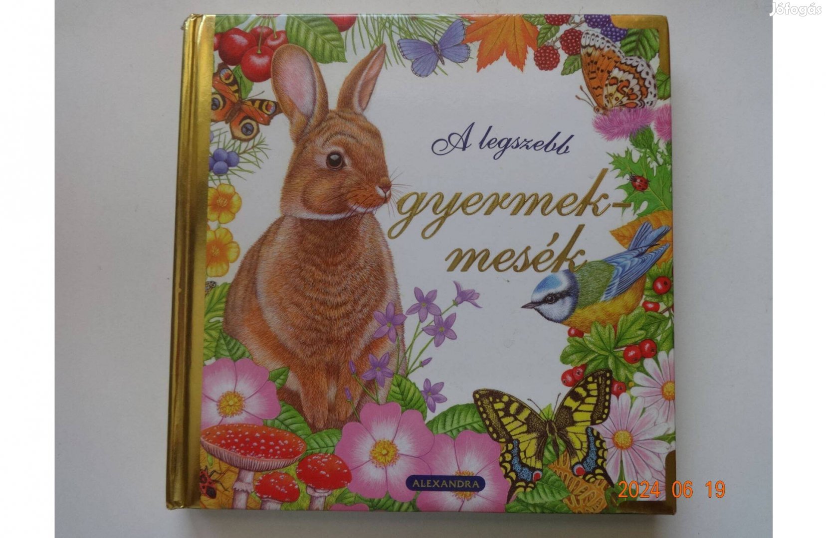 A Legszebb Gyermekmesék - gyönyörű Alexandra-mesekönyv