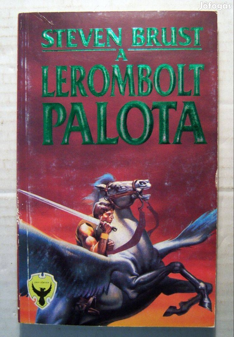A Lerombolt Palota (Steven Brust) 1990 (5kép+tartalom)