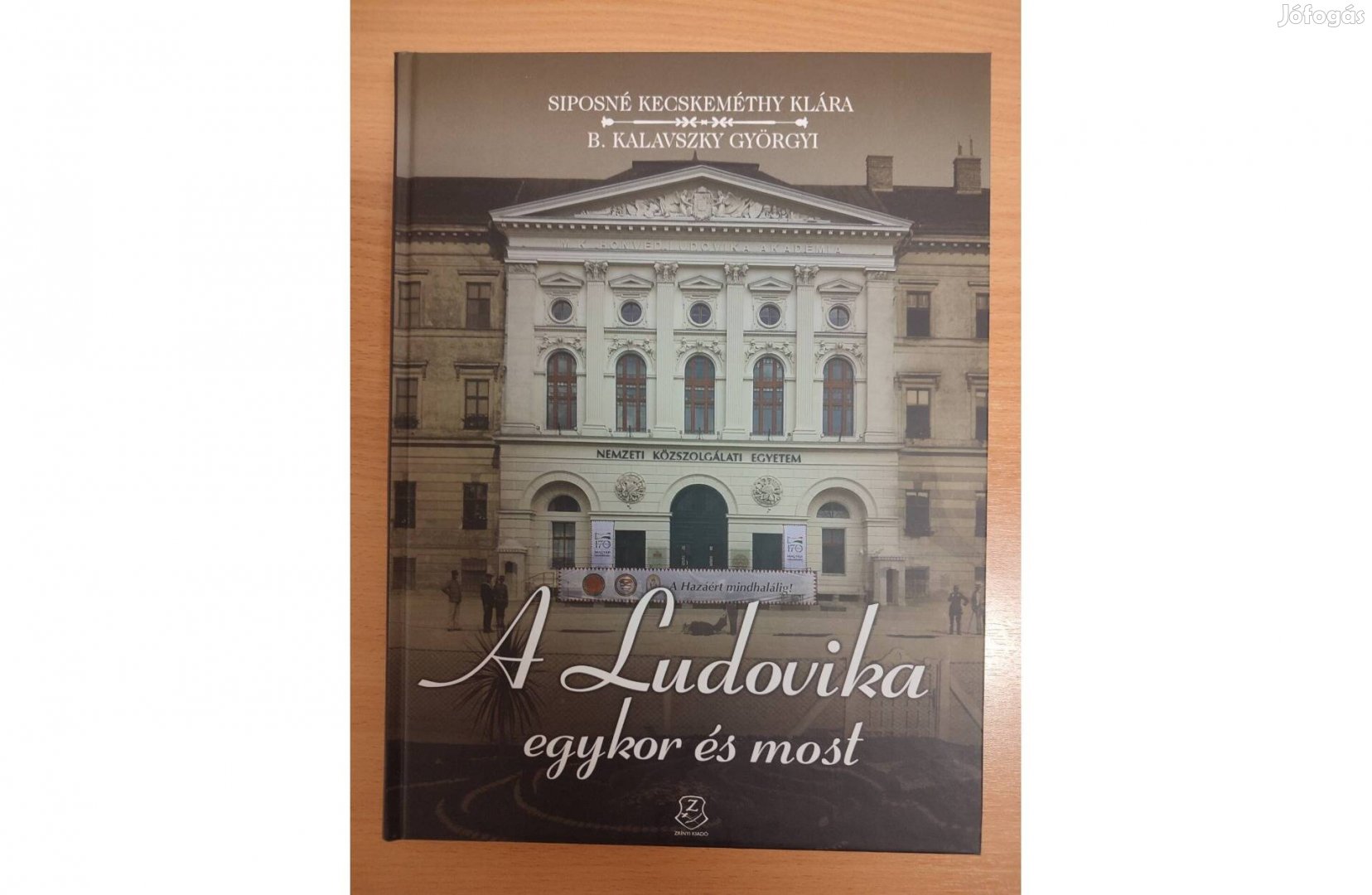 A Ludovika egykor és most katonai történelmi könyv