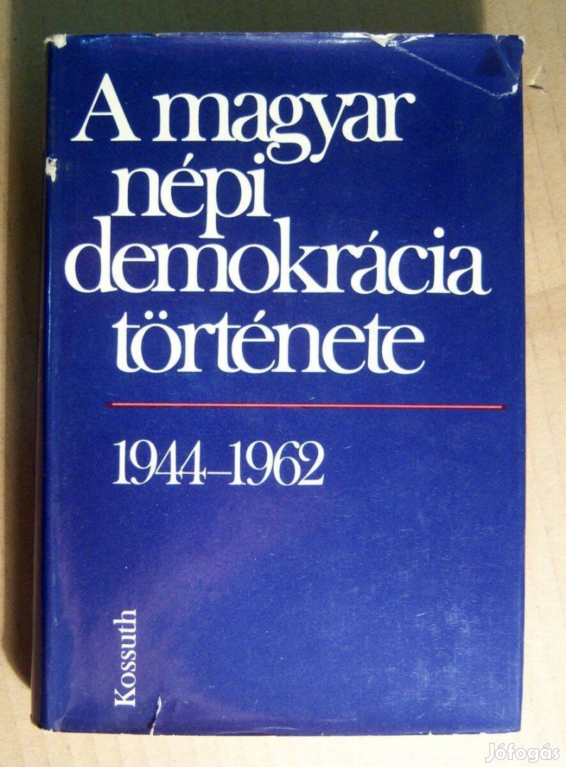 A Magyar Népi Demokrácia Története 1944-1962 (1978) 10kép+tartalom