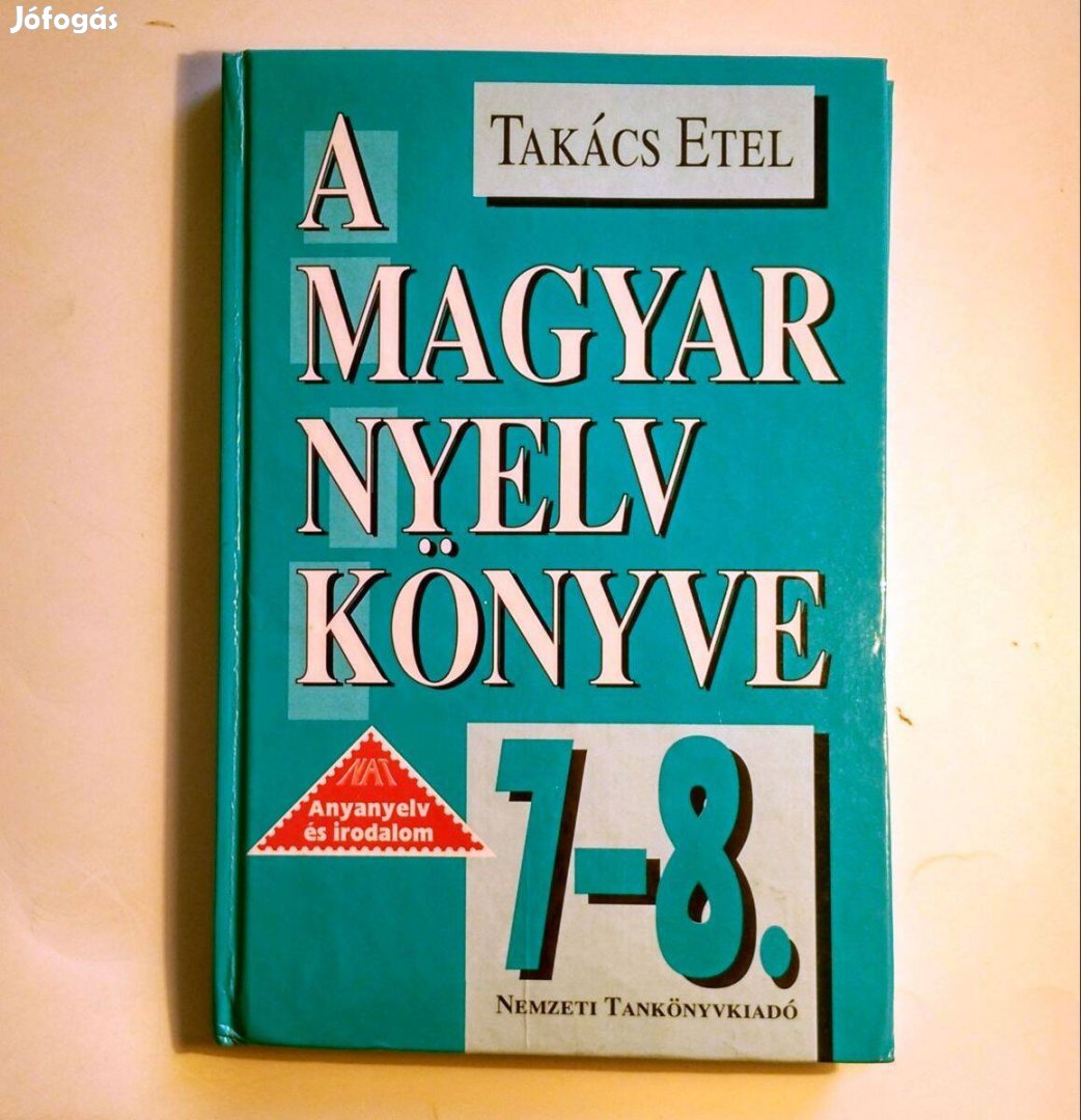 A Magyar Nyelv Könyve 7-8. (Takács Etel) 1998 (7kép+tartalom)