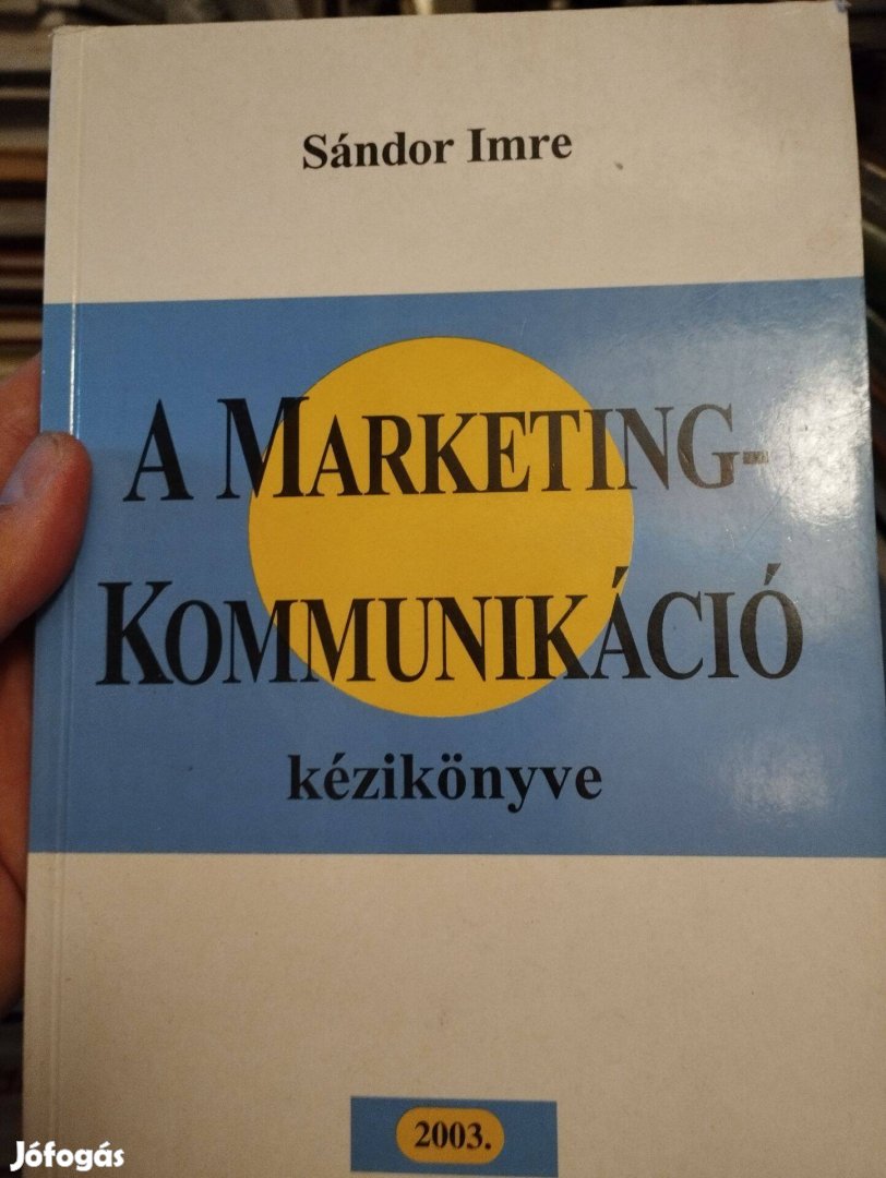 A Marketing Kommunikáció Kézikönyve