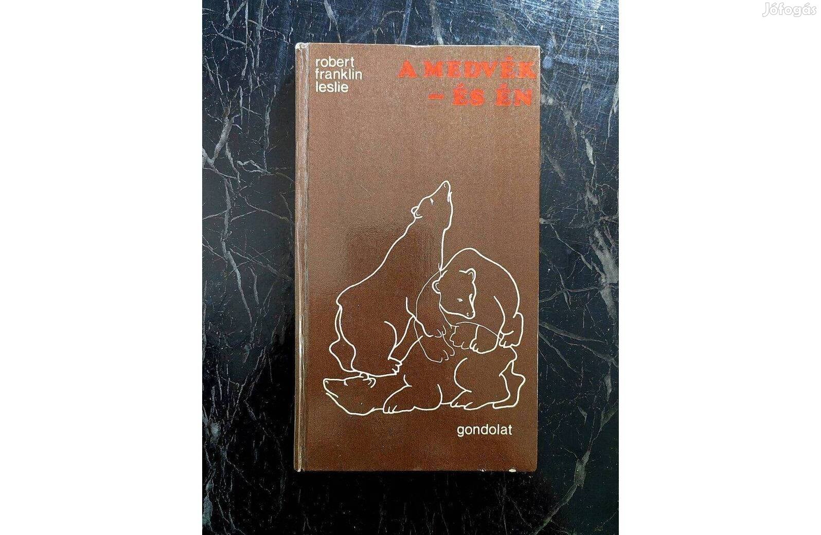 A Medvék és Én- Robert Franklin Leslie