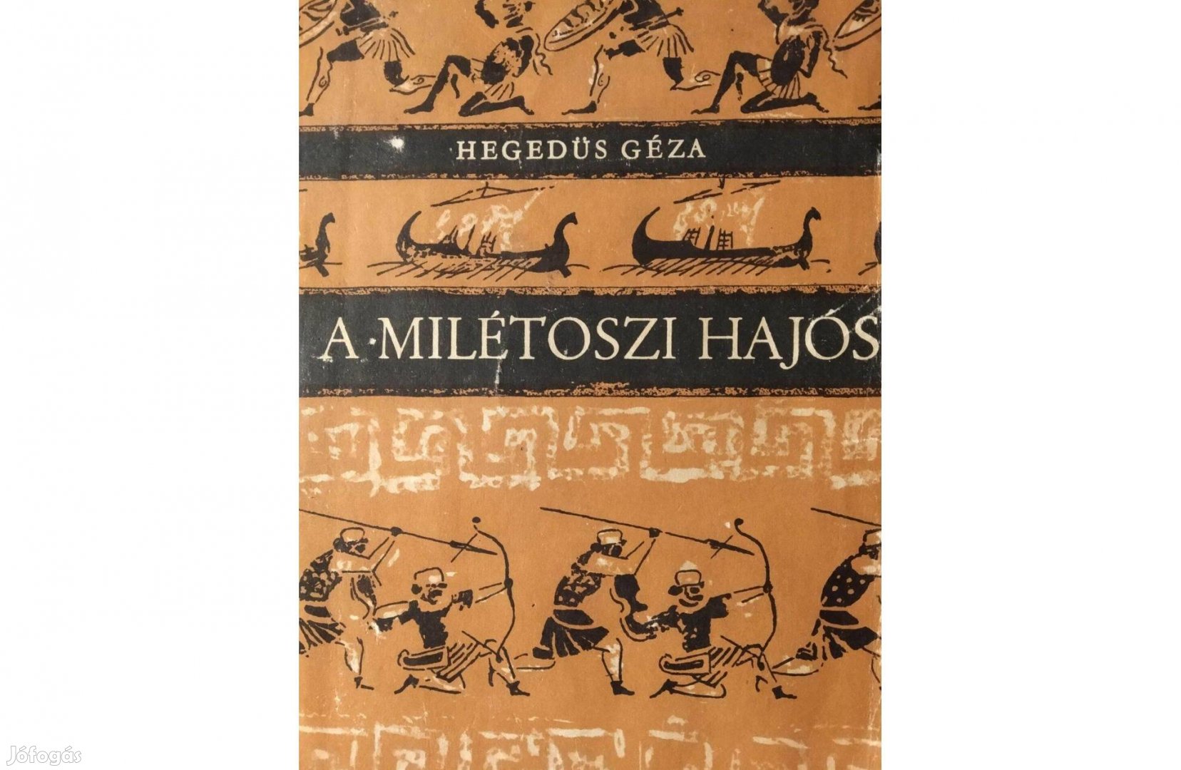 A Milétoszi hajós Hegedűs Géza Ismertető: Az időszámításunk előtti V