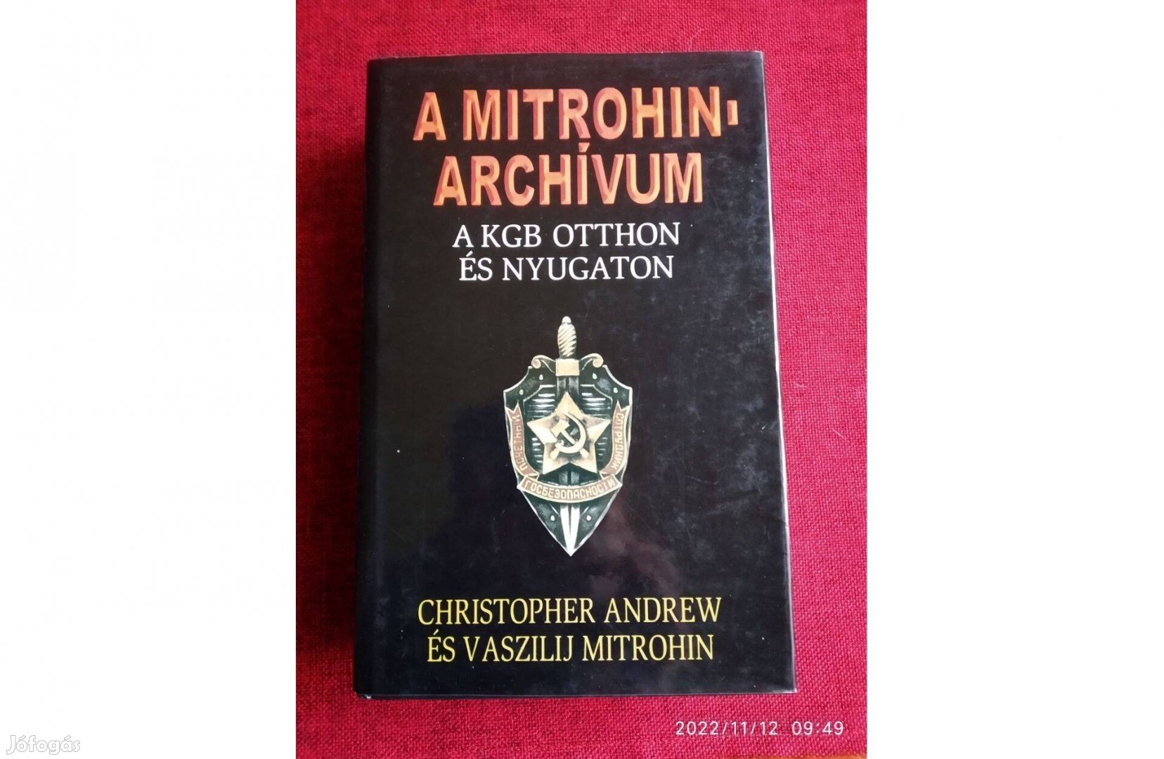 A Mitrohin-archívum - A KGB otthon és nyugaton