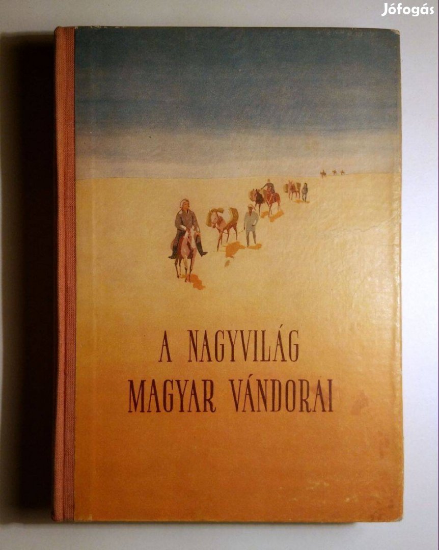 A Nagyvilág Magyar Vándorai (Agárdi Ferenc) 1955 (8kép+tartalom)