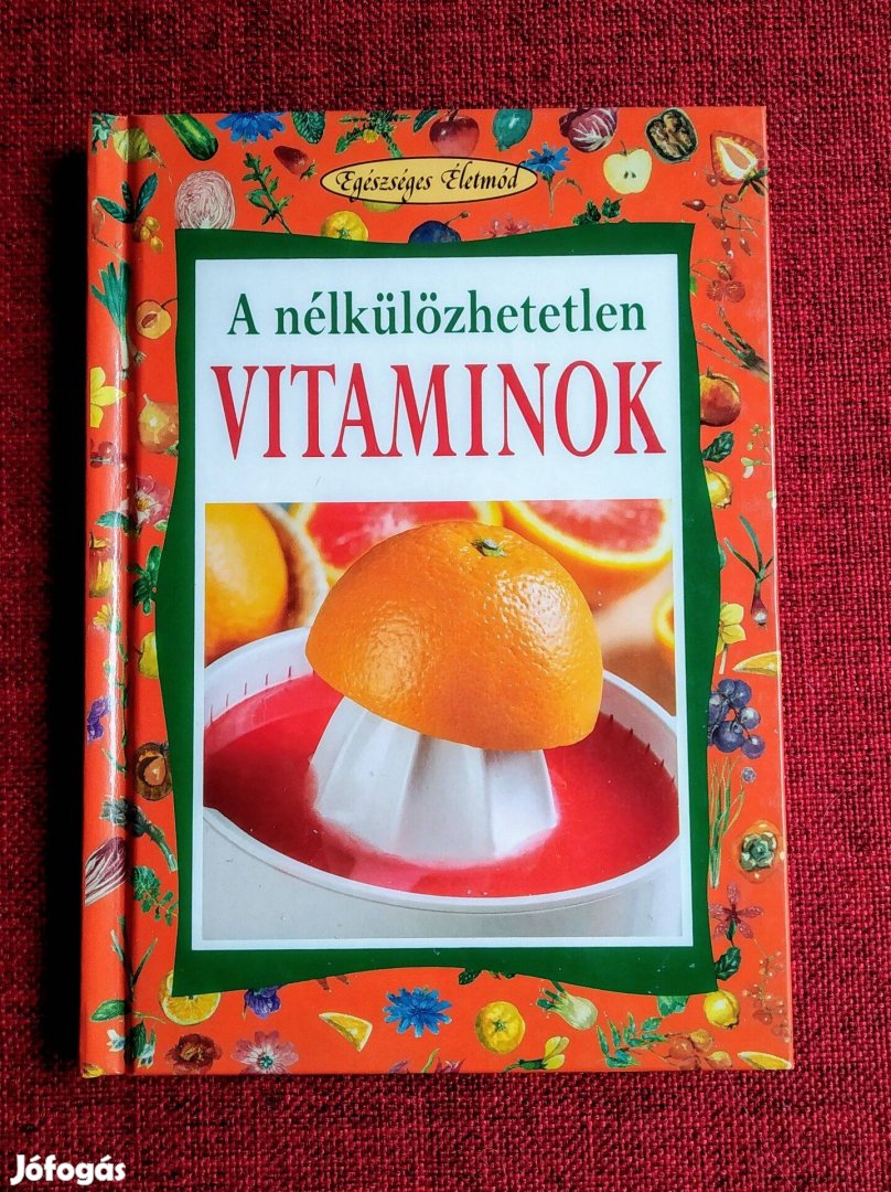 A Nélkülözhetetlen Vitaminok újszerű