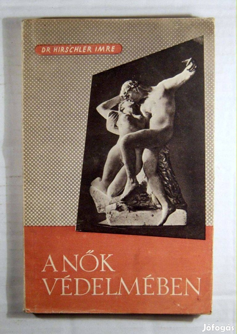 A Nők Védelmében (Hirschler Imre) 1958 (3kép+tartalom)