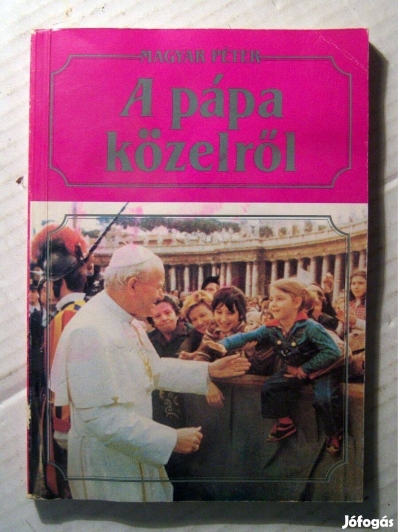 A Pápa Közelről (Magyar Péter) 1991 (5kép+tartalom)