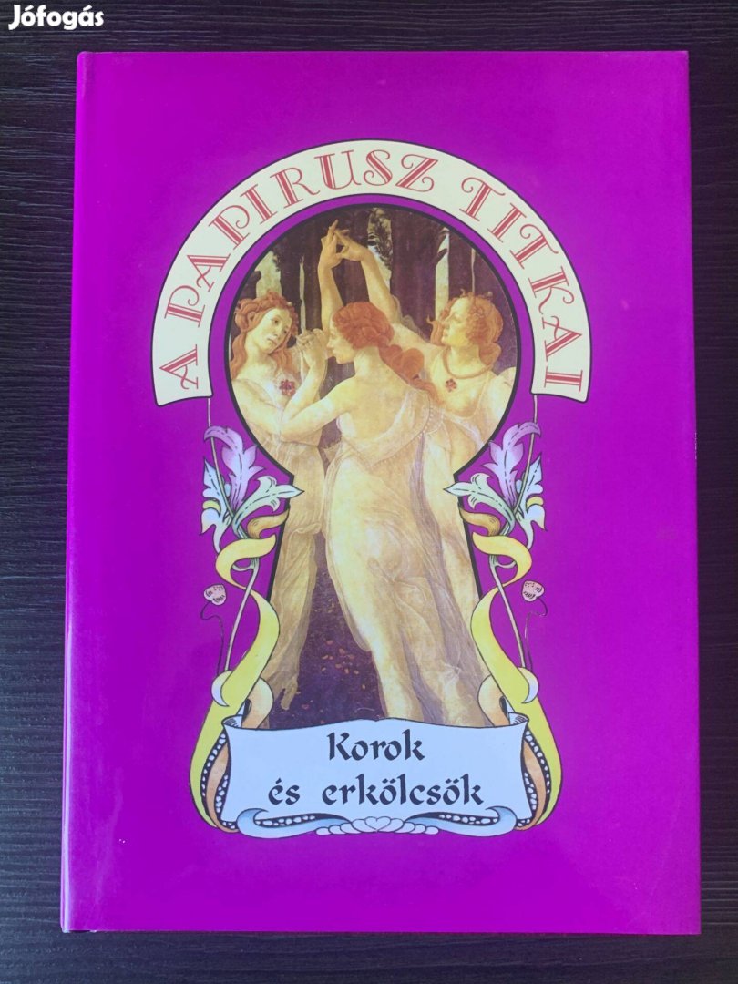 A Papirusz Titkai Korok És Erkölcsök Pierre Dofour Újszerű