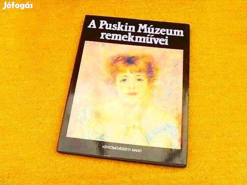 A Puskin Múzeum remekművei - Irina Antonova - Könyv