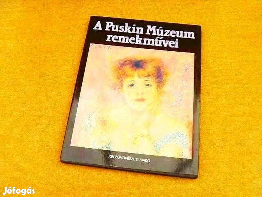 A Puskin Múzeum remekművei - Irina Antonova - Könyv