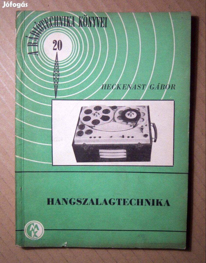 A Rádiótechnika Könyvei 20. Hangszalagtechnika (Heckenast Gábor) 1956
