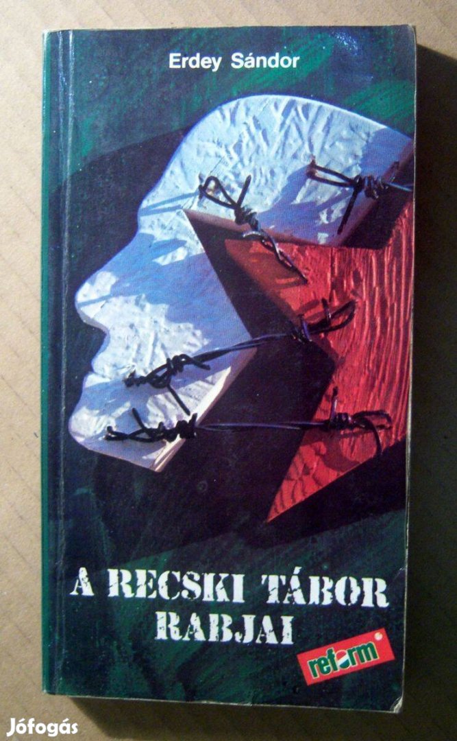 A Recski Tábor Rabjai (Erdey Sándor) 1989 (8kép+tartalom)