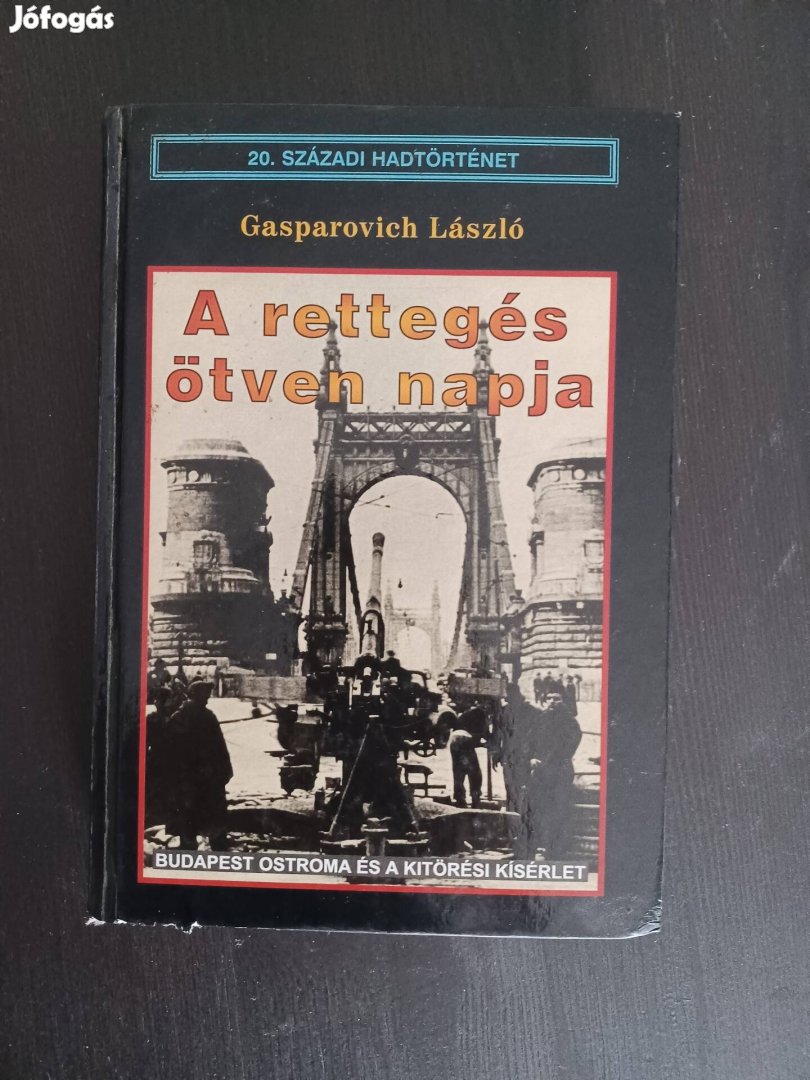 A Rettegés 50 Napja, Budapest Ostroma és a Kitörési Kísérlet.