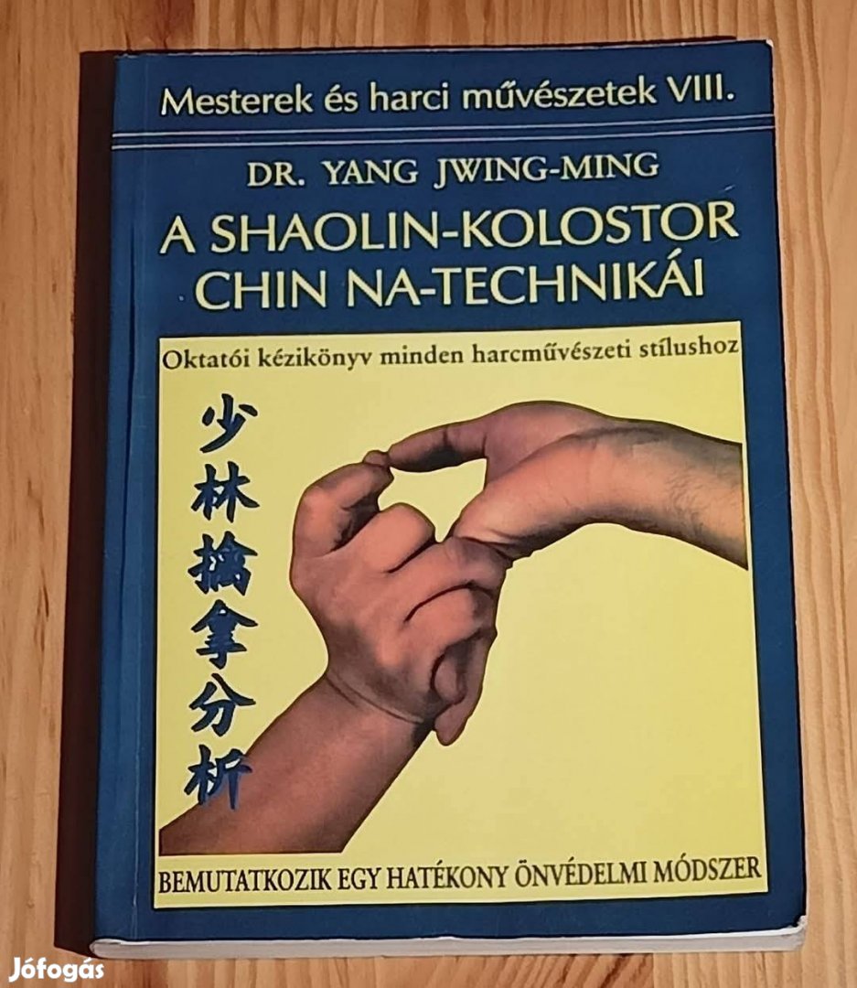 A Shaolin kolostor Chin Na technikái