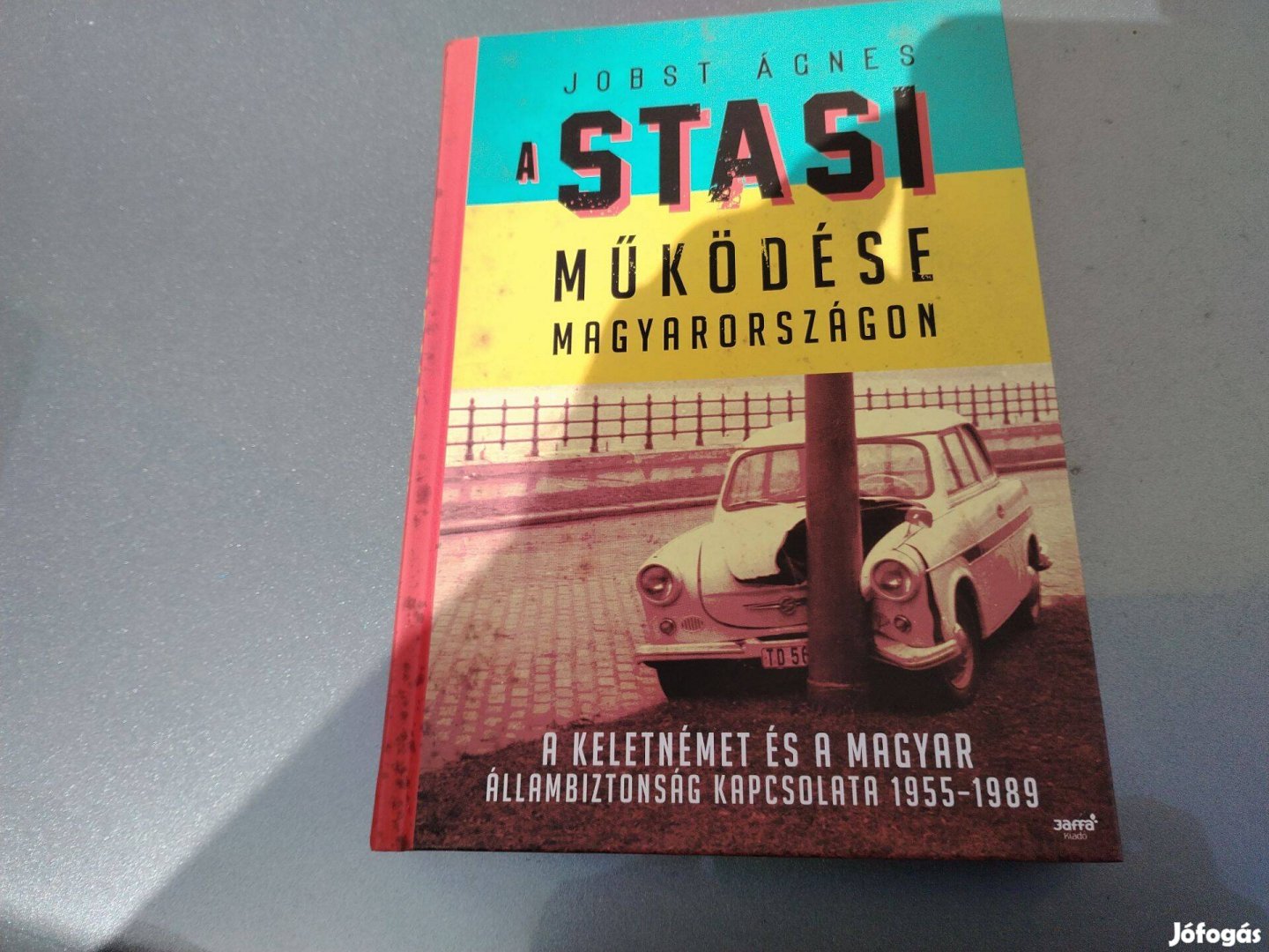 A Stasi működése Magyarországon